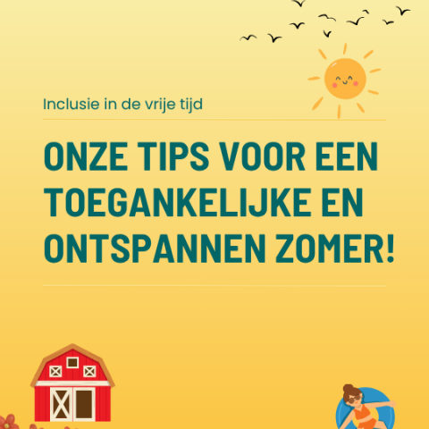 Op stap deze zomer? Onze tips voor een toegankelijke en ontspannen zomer!  