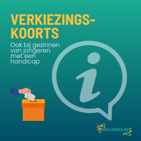 Verkiezingskoorts: ook bij gezinnen van jongeren met een handicap 
