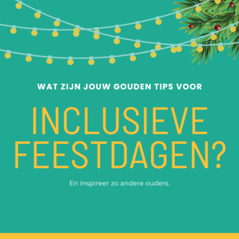 Wat zijn jouw gouden tips voor inclusieve familiefeesten?